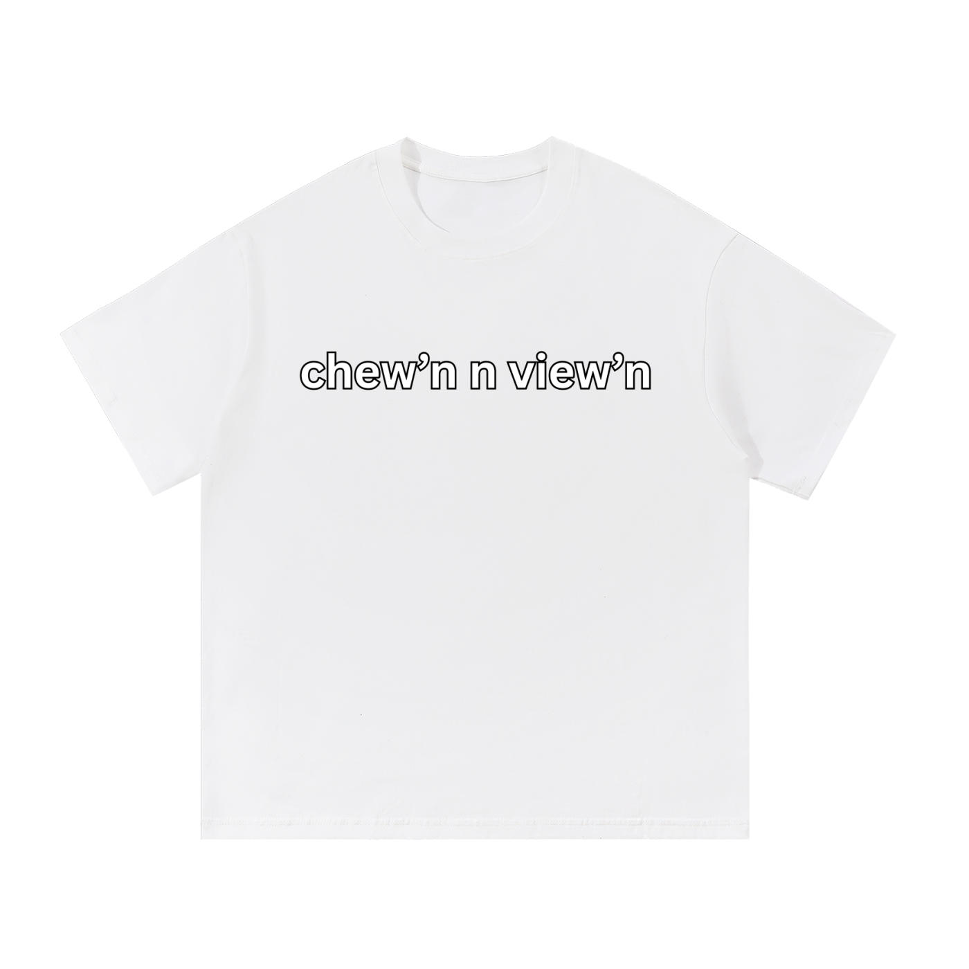 "chew'n n view'n" Cotton T-Shirt