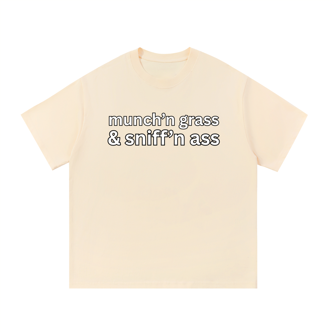 "munch'n grass & sniff'n ass" Cotton T-Shirt