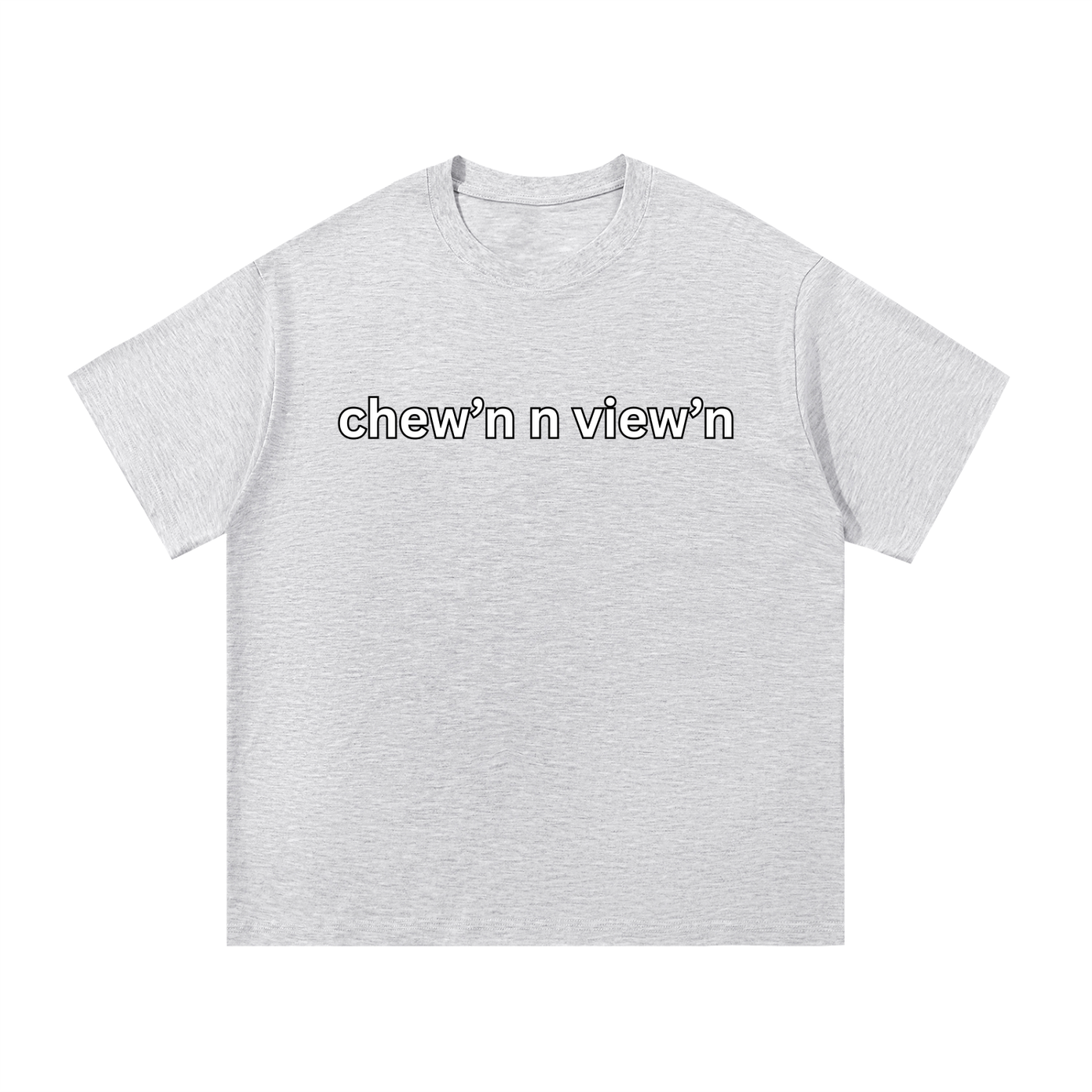 "chew'n n view'n" Cotton T-Shirt