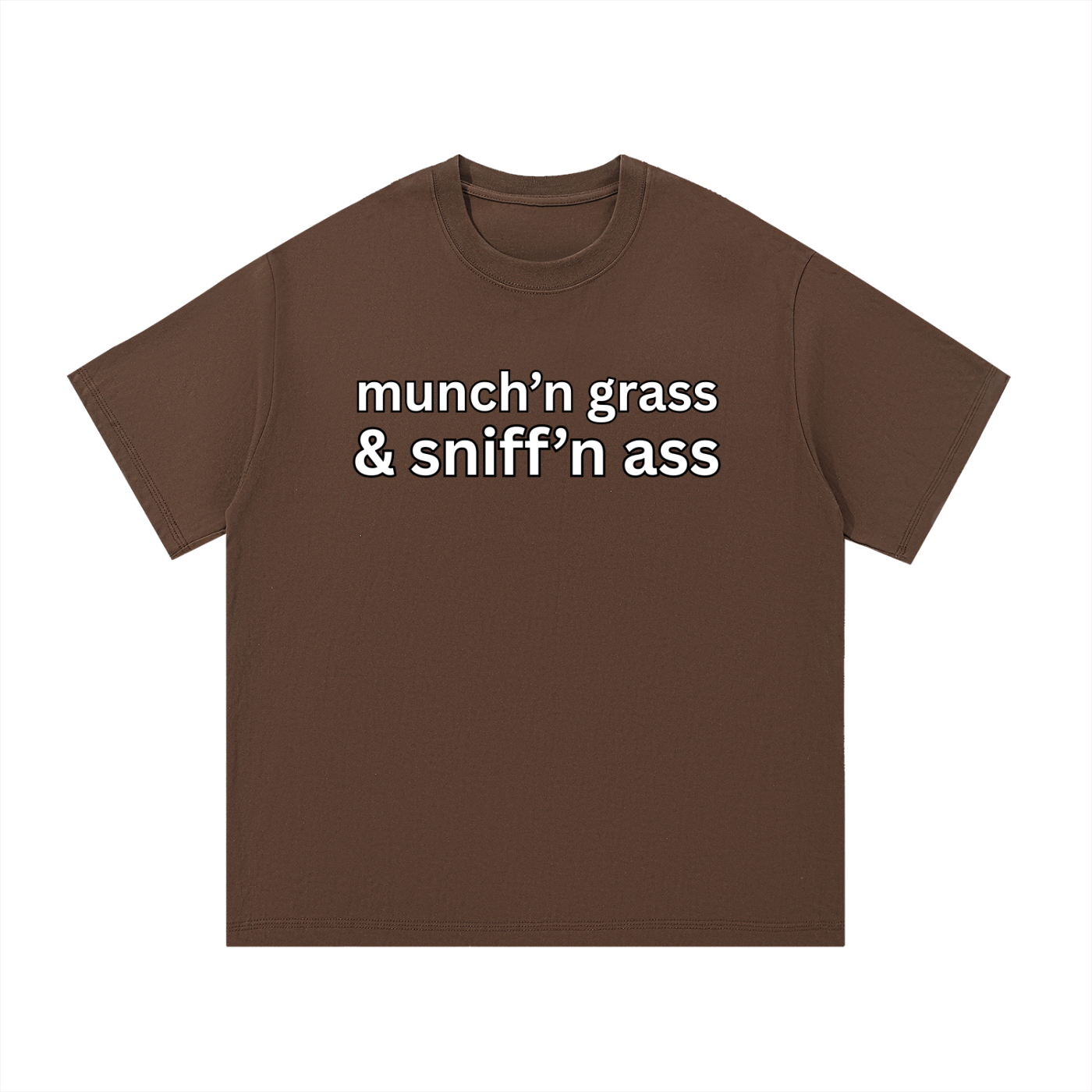 "munch'n grass & sniff'n ass" Cotton T-Shirt